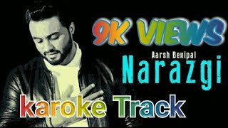 Narazgi Karoke Track | Aarsh Benipal |