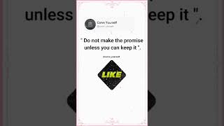 Do not 🚫 make Promise unless you can Keep it 💯 || Quotation and Motivation ✔️