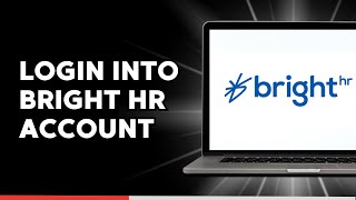 How to Login into Bright HR Account (Quick & Easy)