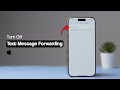 How to Turn Off Text Message Forwarding on iPhone?