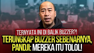 TERNYATA INI DI BALIK BUZZER?! TERUNGKAP BUZZER SEBENARNYA, PANDJI: MEREKA ITU T0L0L!