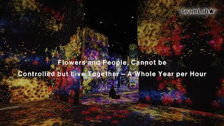 Flowers and People, Cannot be Controlled but Live Together – A Whole Year per Hour