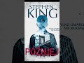 king stephen później fantastyka horror po polsku audiobook pl