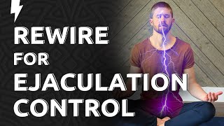 Longevity Rewiring Meditation for Ejaculation Control 🚀🎮