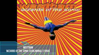 WestBam - Wizards of The Sonic (Subliminal) [1994]