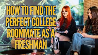 How to Find the Perfect College Roommate