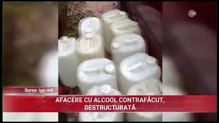 VIDEO // AFACERE CU ALCOOL CONTRAFĂCUT DESTRUCTURATĂ