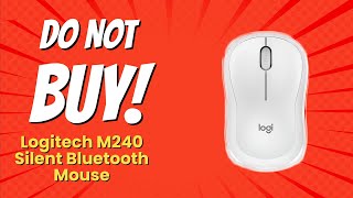 DON'T BUY Logitech M240 Silent Bluetooth Mouse BEFORE WATCHING THIS VIDEO! 😱🖱️