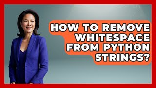 How To Remove Whitespace From Python Strings? - Python Code School
