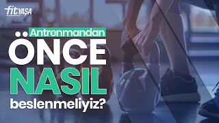 Antrenmandan önce yemek yenir mi? Antrenmandan önce ne yenmeli?