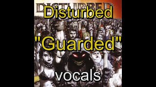 03 - Disturbed - Ten Thousand Fists - Guarded - vocals
