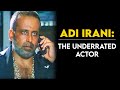 Adi Irani: The Actor Who Never Got His Due Credit | Tabassum Talkies