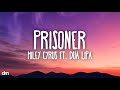 Miley Cyrus - Prisoner (Lyrics) feat. Dua Lipa