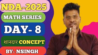 NDA-2025 || MATH SERIES || DAY 8 || nsingh