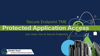 Cisco Secure Endpoint: Protect Application Access with Cisco Duo and Secure Endpoint