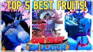 UPDATED! Top 5 BEST Fruits In One Fruit Simulator