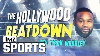 The Hollywood Beatdown with Tyron Woodley - Trailer | TMZ Sports