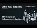 ESG Integration in Cross Asset Solutions