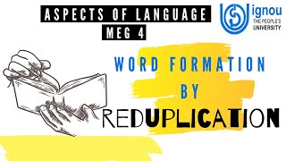 REDUPLICATION | WORD FORMATION PROCESS | MEG 4 | ASPECTS OF LANGUAGE