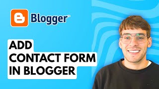 How to Add a Contact Form in Blogger [2026 Full Guide]