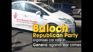 Baloch Republican Party organises car rally in Geneva against war crimes