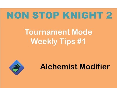 Nonstop Knight 2 Weekly Modifier Tips #1 (Alchemy Modifier)