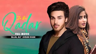 Tu Iss Qadar (تو اس قدر) | Full Movie | Sajal Aly, Ahsan Khan | A Romantic Love Story | C4B1G