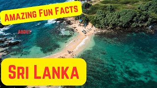 Amazing Fun Facts about Sri Lanka