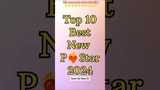 Top 10 Best New P❤️‍🔥 Star 2024 #shorts #pornstar