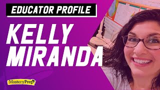 MasteryPrep Educator Profile | Kelly Miranda