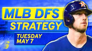 MLB DFS Today: DraftKings & FanDuel MLB DFS Strategy (Tuesday 5/7/24)