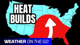We're ABOUT To Have A Major Heat Wave... WOTG Weather Channel