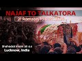 21 Ramzan Taboot 2024|Lucknow Najaf To Talkatora|Taboot Imam Ali a.s|Shahadat Imam Ali a.s|Lucknow72