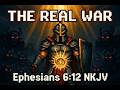 The REAL War Every Christian Is In RIGHT NOW (Ephesians 6:12 + Armor of God Warning)