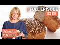 Martha Stewart Makes Basic Breads 3 Ways | Martha Bakes S2E9 