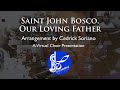 Saint John Bosco, Our Loving Father (Don Bosco School Chorale 2021)