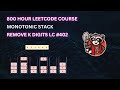 REMOVE K DIGITS LC #402 | MONOTONIC STACK LEETCODE COURSE
