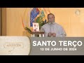 Terço de Aparecida com Pe. Antonio Maria - 12 de junho de 2024 [Mistérios Gloriosos]