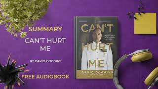 Summary of Can’t Hurt Me by David Goggins | Free Audiobook in English