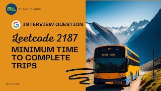 Minimum Time to Complete Trips - Leetcode 2187 - Python