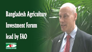 Bangladesh Agriculture Investment Forum lead by FAO