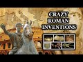 The Most INSANE Roman Technologies That Will BLOW Your Mind!
