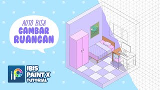 Tutorial Ibis Paint X | MENGGAMBAR RAUANGAN