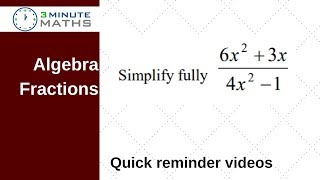 Simplify an algebraic fraction using factorisation - GCSE maths grade 5