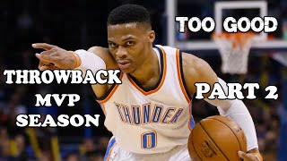 THROWBACK : Russel Westbrook MVP Season Highlights 2016-2017 ( Part 2 )