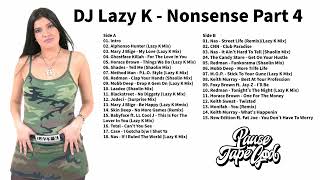 DJ Lazy K - Nonsense Part 4 (Quality Cassette Rip)