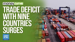 Pakistan's Trade Deficit With Nine Countries Surges 43 Percent | Dawn News English