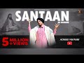 KANTH KALER | SANTAAN DE BACHAN |  NEW DEVOTIONAL SONG 2017 |  OFFICIAL FULL VIDEO HD