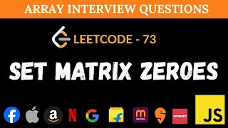 Set Matrix Zeroes - Leetcode 73 | O(1) Space JavaScript Solution