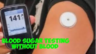 New Blood sugar test without blood ! अब नया ब्लड शुगर टेस्ट बिना ब्लड के ! एक दिन मे 50 बार चेक करो